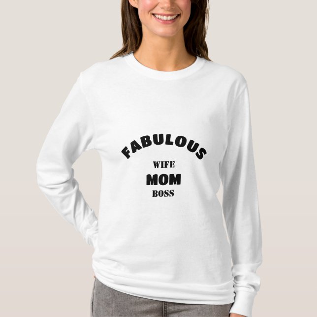 Fabulous Wife, Mum, Boss Personalised Template T-Shirt (Front)
