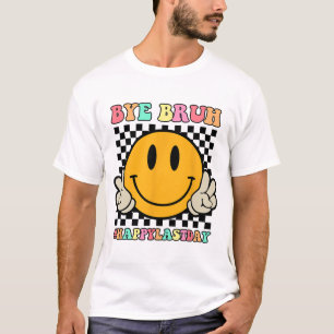 Face Bye Bruh Teacher Happy Last Day Of School Sum T-Shirt