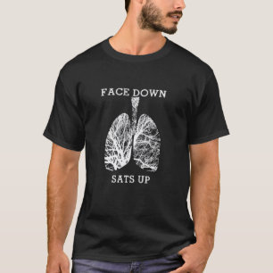Face Down Sats Up Respiratory Therapist Nurse Nurs T-Shirt
