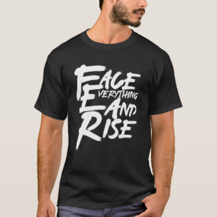 Face Everything & Rise Illustration Graphic Desi T-Shirt