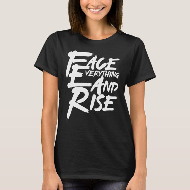 Face Everything & Rise Illustration  Graphic Desig T-Shirt (Front)