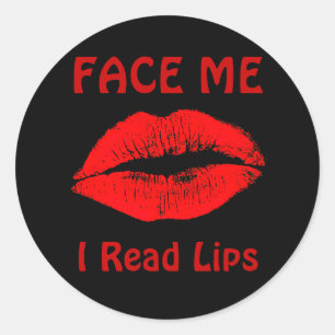FACE ME, I Read Lips Classic Round Sticker