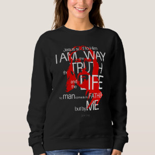 Face Of Jesus The Way Truth Life John 146 Amazing  Sweatshirt