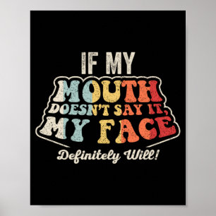 Face Will Funny Sarcastic Saying Retro Graphic Poster