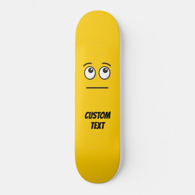 Face with Rolling Eyes Skateboard (Front)