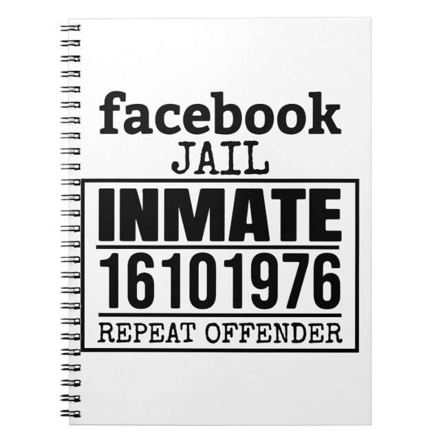 Facebook Jail Inmate Repeat Offender Notebook (Front)