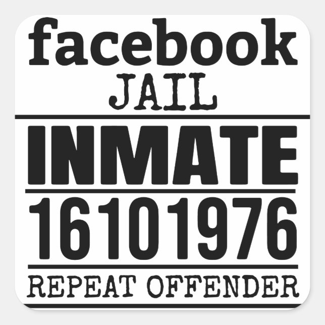 Facebook Jail Inmate Repeat Offender Square Sticker (Front)