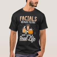 Facials Because Filters Don't Work   Beautician