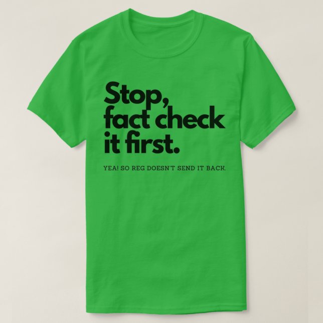 Fact Check It 1 T-Shirt (Design Front)