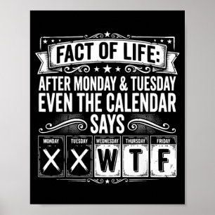 Fact Of Life Calendar Says What On Earth Workweek Poster