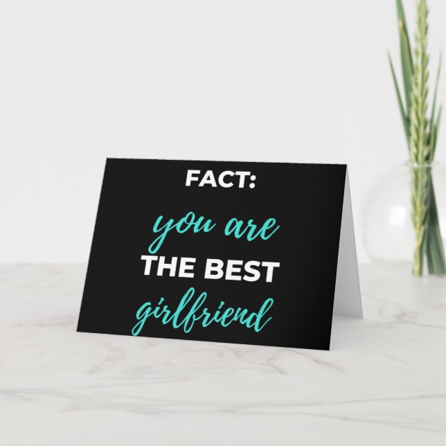 Fact: You Are The Best Girlfriend Card (Front)