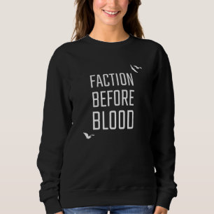 Faction Before Blood, Dystopian Book Lover Sweatshirt