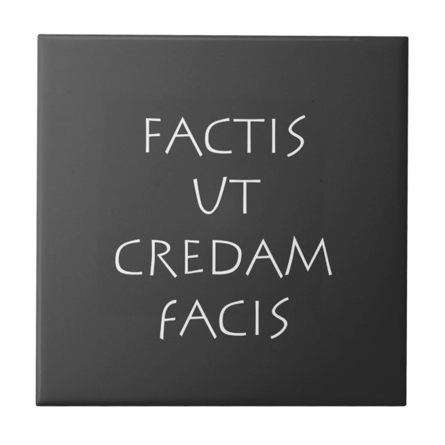Factis ut credam facis tile (Front)