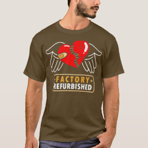 Factory Refurbished - Open Heart Surgery Gift T-Shirt