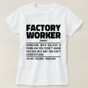Factory Worker Noun Definition Sarcastic Sayings T-Shirt
