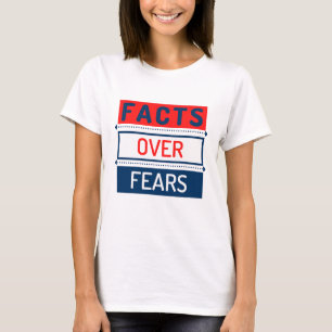Facts Over Fears T-Shirt