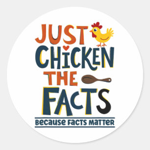 Facts Problem Funny Chicken Democrat Activist Cute Classic Round Sticker