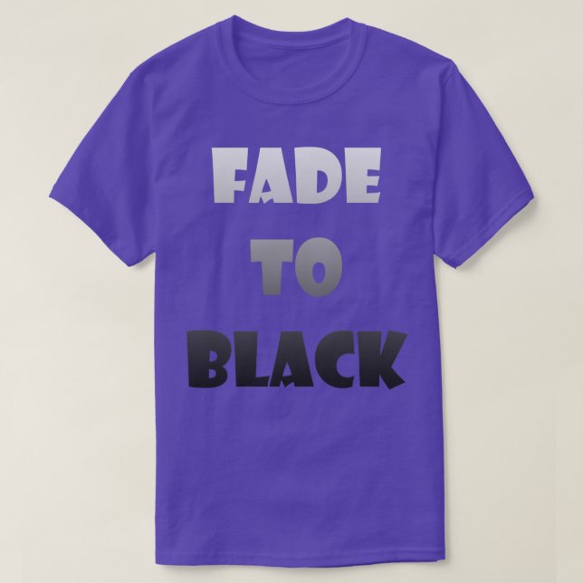 Fade to Black T-Shirt (Design Front)