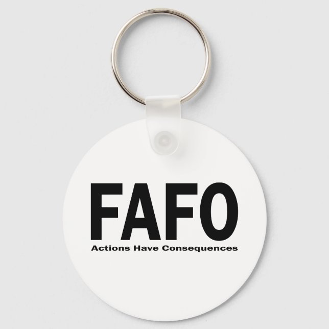 FAFO Actions have Consequences Key Ring (Front)