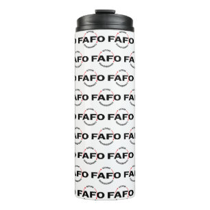 FAFO Actions Have Consequences Thermal Tumbler