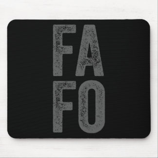 Fafo Around Find Out Mouse Pad
