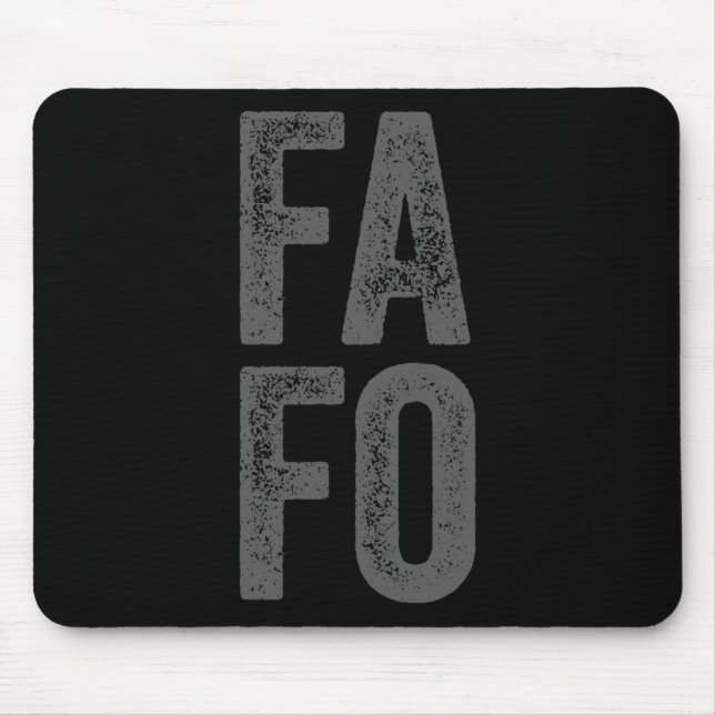 Fafo Around Find Out  Mouse Pad (Front)