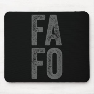 Fafo For Around Find Out Mouse Pad