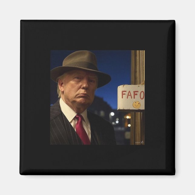 Fafo Trump, Trump Fafo  Magnet (Front)