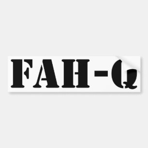 Fah Q Bumper Sticker