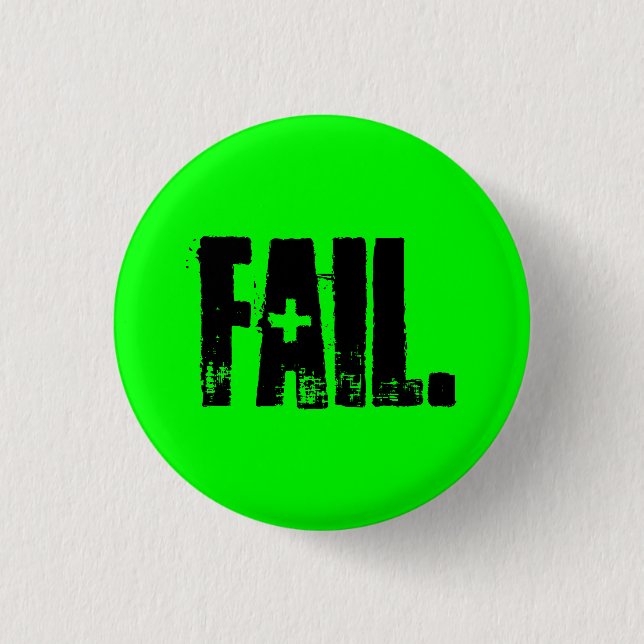 FAIL. 3 CM ROUND BADGE (Front)