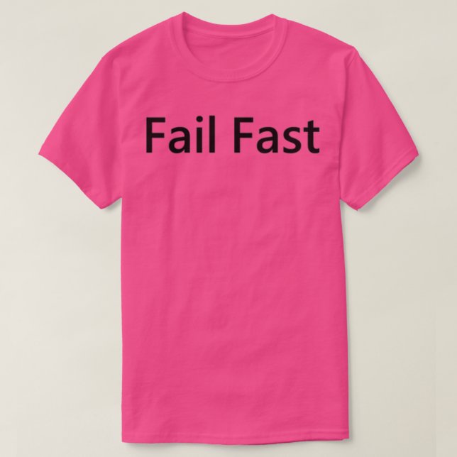 FAIL FAST T-Shirt (Design Front)