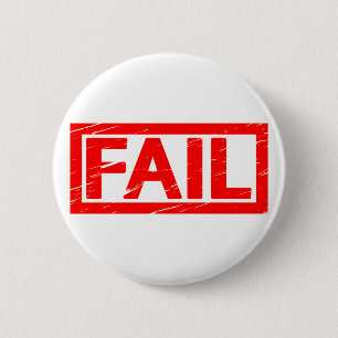 Fail Stamp 6 Cm Round Badge