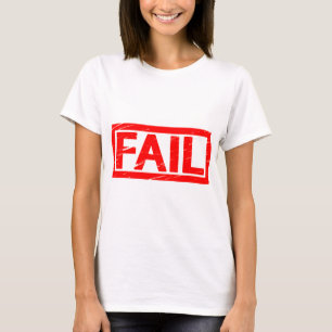 Fail Stamp T-Shirt