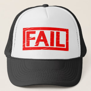 Fail Stamp Trucker Hat
