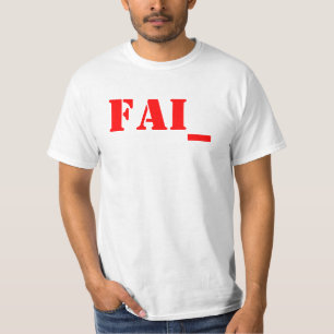 Fail T-Shirt