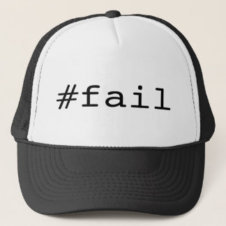 #fail trucker hat