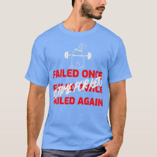 FAILED ITx27S TIME FOR KETO T-Shirt