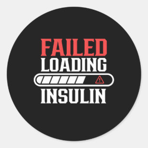 Failed Loading Insulin Patient Diabetes Diabetic T Classic Round Sticker