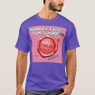 FAILED T-Shirt   Not Even Your Mom Tee   Creator 