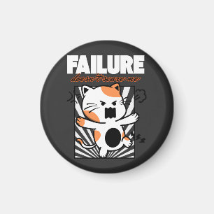 Failure Doesn't Scare Me Magnet
