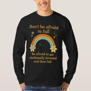 Failure Gen Z Nihilism Existential Crisis Dank Mem T-Shirt
