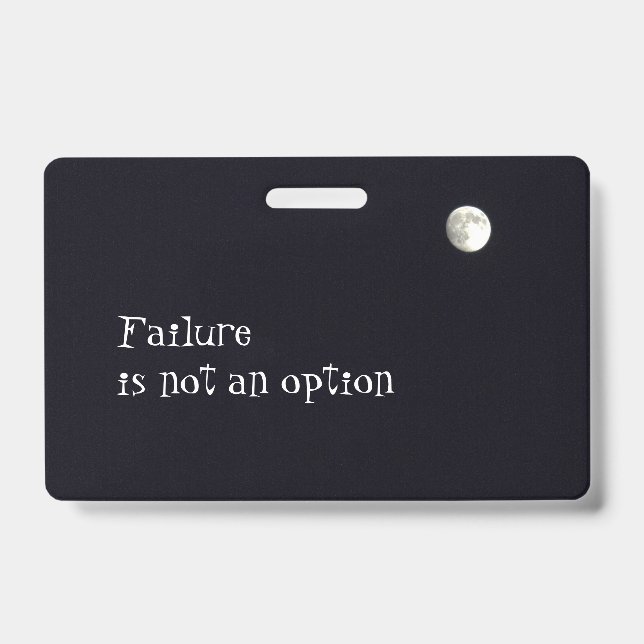 Failure in not an option personalised ID badge (Front)