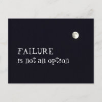 Failure in not an option