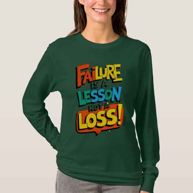 Failure Is a Lesson Not a Loss Learn. Rise. Repeat T-Shirt (Front)