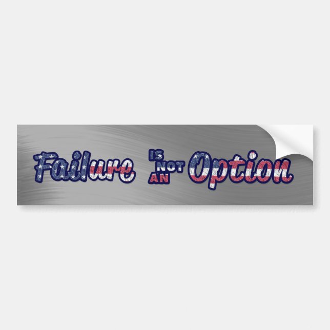 FAILURE IS NOT AN OPTION BUMPER STICKER (Front)