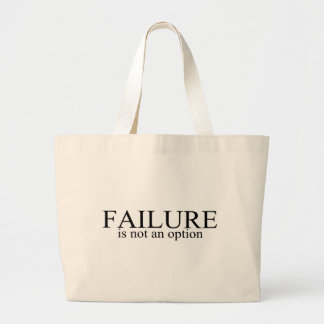 Failure Is Not An Option Large Tote Bag