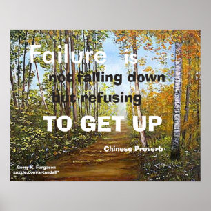 FAILURE IS NOT FALLING DOWN CHINESE PROVERB POSTER