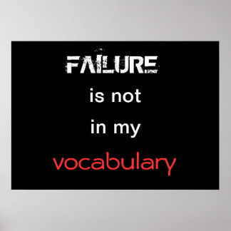 Failure is not in my vocabulary poster