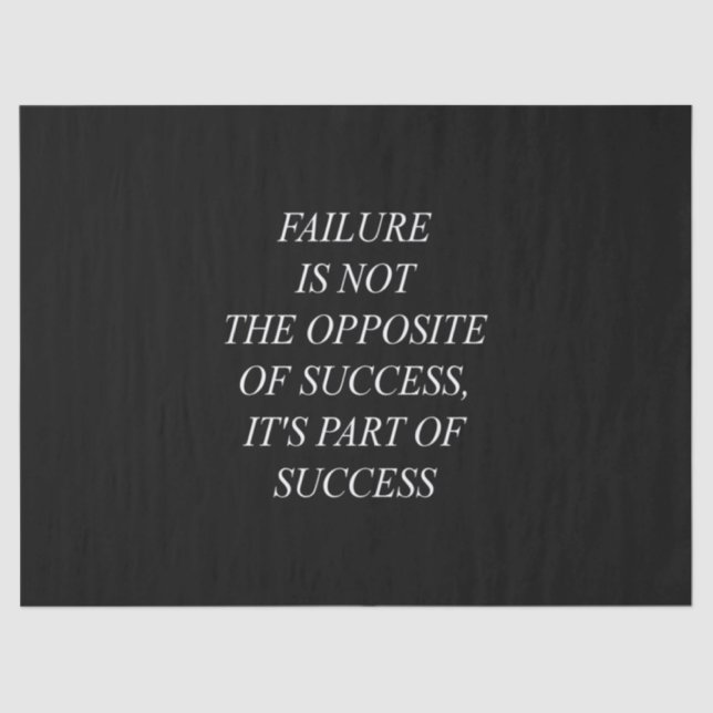 failure is not the the opposite of success it's a tissue paper (Front)