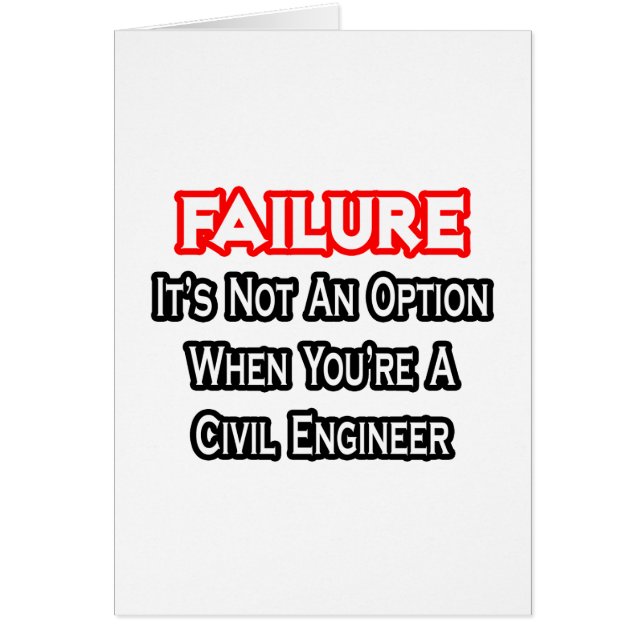 Failure...Not an Option...Civil Engineer (Front)